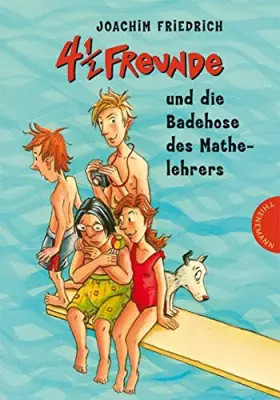 Couverture du produit · 4 1/2 Freunde und die Badehose des Mathelehrers