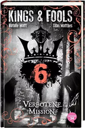 Couverture du produit · Matt, N: Kings & Fools 6 Verbotene Mission