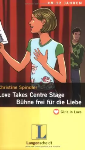 Couverture du produit · Love Takes Centre Stage. Bühne frei für die Liebe