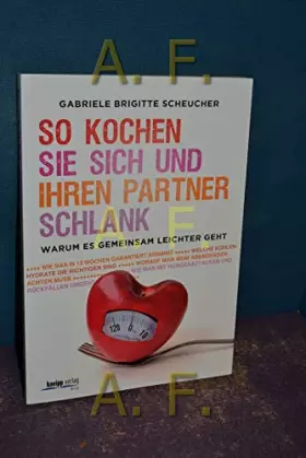 Couverture du produit · So kochen Sie sich und Ihren Partner schlank: Warum es gemeinsam leichter geht