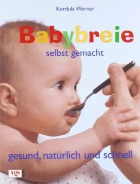 Couverture du produit · Babybreie selbst gemacht.