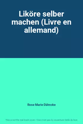 Couverture du produit · Liköre selber machen (Livre en allemand)