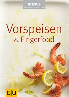 Couverture du produit · Vorspeisen & Fingerfood. Brigitte Kochbuch Edition