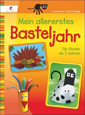 Couverture du produit · Mein allererstes Basteljahr: Für Kinder ab 2 Jahren