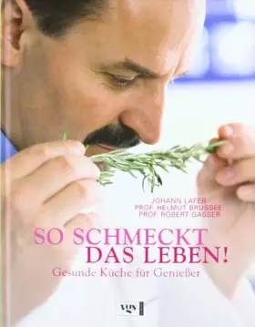 Couverture du produit · So schmeckt das Leben!: Gesunde Küche für Genießer