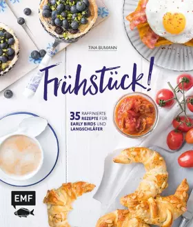 Couverture du produit · Frühstück!: 35 raffinierte Rezepte für Early Birds und Langschläfer
