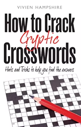 Couverture du produit · How To Crack Cryptic Crosswords: Hints and Tips To Help You Find The Answers