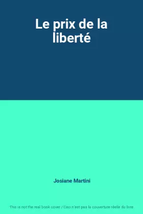Couverture du produit · Le prix de la liberté