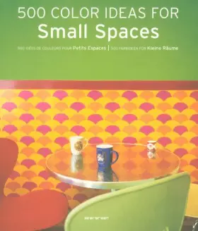 Couverture du produit · 500 Color Ideas for Small Spaces