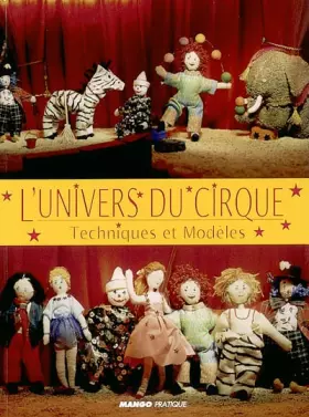 Couverture du produit · L'Univers du cirque : Techniques et modèles