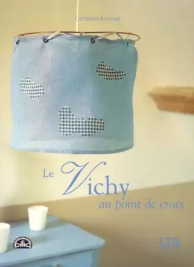 Couverture du produit · Le Vichy au point de croix