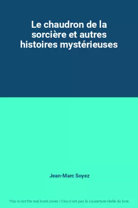 Couverture du produit · Le chaudron de la sorcière et autres histoires mystérieuses