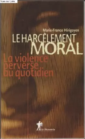 Couverture du produit · Le harcèlement moral (La violence perverse au quotidien)