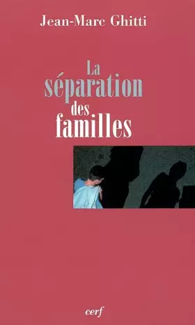 Couverture du produit · La Séparation des familles