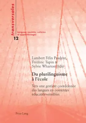 Couverture du produit · Du plurilinguisme à l'école: Vers une gestion coordonnée des langues en contextes éducatifs sensibles
