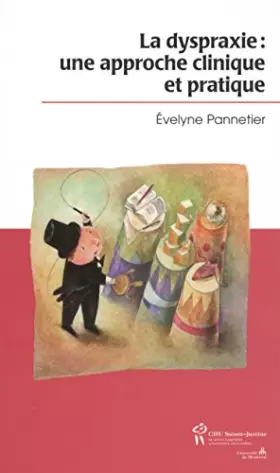 Couverture du produit · La dyspraxie : Une approche clinique et pratique