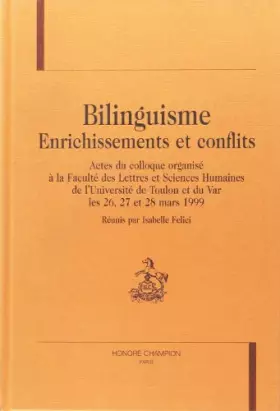 Couverture du produit · Bilinguisme, enrichissements et conflits : Actes du colloque organisé à la faculté des lettres et sciences humaines de l'univer
