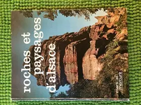 Couverture du produit · Roches et paysages d'Alsace (La Nature en Alsace)
