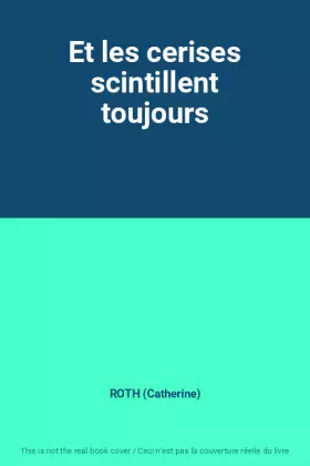 Couverture du produit · Et les cerises scintillent toujours