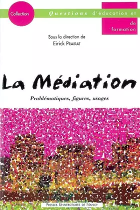 Couverture du produit · La médiation : problématiques, figures, usages