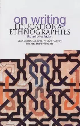 Couverture du produit · On Writing Educational Ethnographies: The Art of Collusion