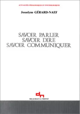 Couverture du produit · Savoir parler, savoir dire, savoir communiquer