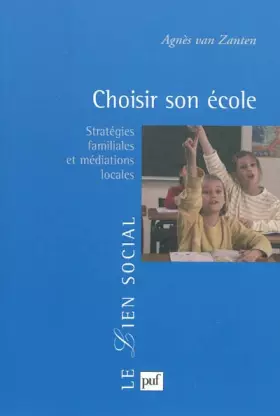 Couverture du produit · Choisir son école: Stratégies familiales et médiations locales
