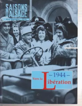 Couverture du produit · Saisons d'alsace n 124: vers la liberation