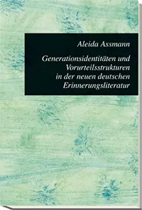 Couverture du produit · Generationsidentitäten und Vorurteilsstrukturen in der neuen deutschen Erinnerungsliteratur