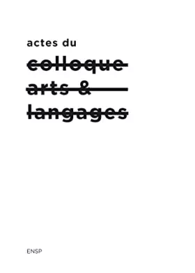 Couverture du produit · Actes du colloque arts & langage - Épreuves contemporaines des relations textes & images