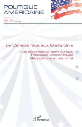 Couverture du produit · Le Canada face aux États-Unis: Interdépendance asymétrique - Politiques économiques - Géopolitique et sécurité (412023)