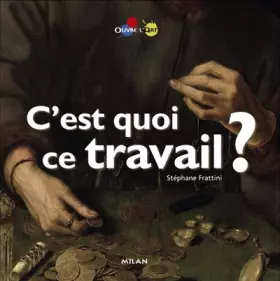 Couverture du produit · C'est quoi ce travail ?