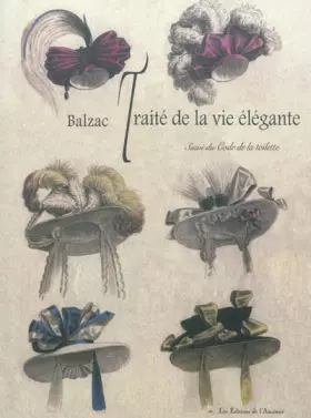 Couverture du produit · Traité de la vie élégante : Suivi du Code de la toilette