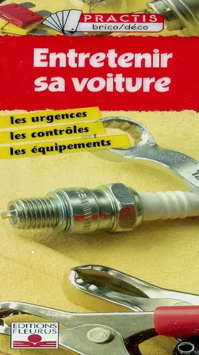 Couverture du produit · Entretenir sa voiture : Les Urgences, les contrôles, les équipements