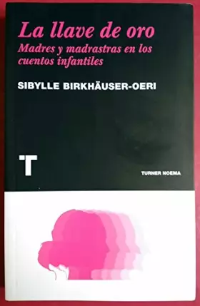 Couverture du produit · La llave de oro: Madres y madrastras en los cuentos infantiles