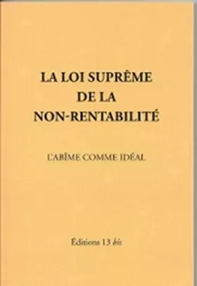 Couverture du produit · La Loi suprême de la non-rentabilité