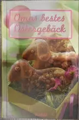 Couverture du produit · Omas bestes Ostergebäck. [Gebundene Ausgabe] by DAIBER, CLAUDIA