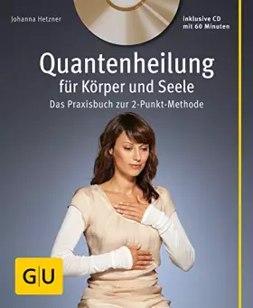Couverture du produit · Quantenheilung für Körper und Seele (mit Audio-CD): Das Praxisbuch zur 2-Punkt-Methode