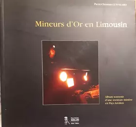 Couverture du produit · Mineurs d'or en limousin : album souvenir