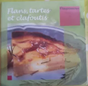 Couverture du produit · Flans, tartes et clafoutis
