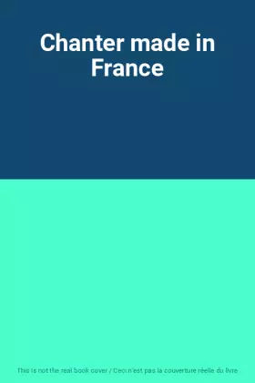 Couverture du produit · Chanter made in France