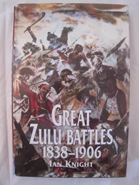 Couverture du produit · Great Zulu Battles 1838-1906
