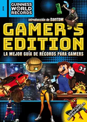 Couverture du produit · Guinness World Records 2018. Gamer's edition