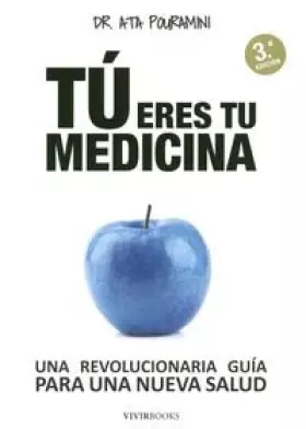 Couverture du produit · Tú eres tu medicina: Una revolucionaria guía para una nueva salud
