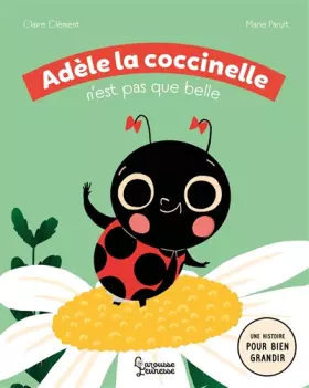 Couverture du produit · Adèle la coccinelle n'est pas que belle