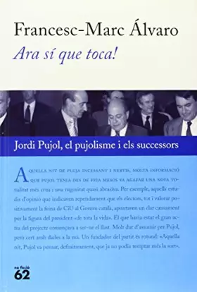 Couverture du produit · Ara sí que toca!: Jordi Pujol, el pujolisme i els successors