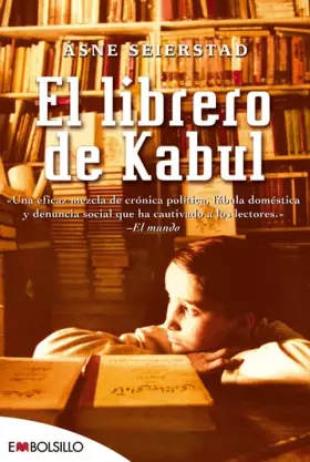 Couverture du produit · El librero de Kabul: «Una mezcla de crónica política, fábula doméstica y denuncia social que ha cautivado a los lectores.» El M