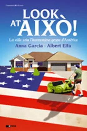 Couverture du produit · Look at això!: La vida sota l'harmoniosa gespa d'Amèrica