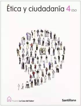 Couverture du produit · ETICA Y CIUDADANIA 4 ESO LA CASA DEL SABER