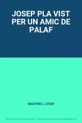 Couverture du produit · JOSEP PLA VIST PER UN AMIC DE PALAF